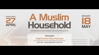 A Muslim Household | The Etiquettes with Allah | Class 1