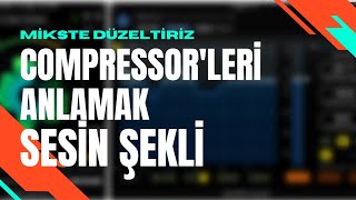 Mikste Düzeltiriz - Compressorleri anlamak 1.Bölüm - Sesin Şekli