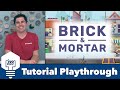 Brick & Mortar - Tutorial Playthrough