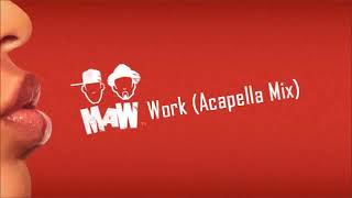 Masters of Work - Work (Acappella)