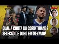 🔴 MAURO CEZAR, ARNALDO E TIRONI: CORINTHIANS TEM SÉRIE DECISIVA! SELEÇÃO DE OLHO EM NEYMAR?