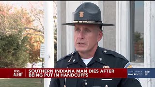 Southern Indiana man dies after being put in handcuffs