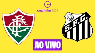 FLUMINENSE VS SANTOS OITAVAS DE FINAL AO VIVO COM IMAGENS HD COPA  SÃO PAULO 2022