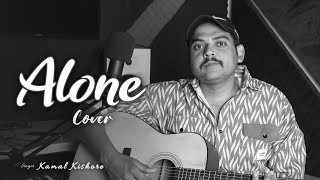 Alone || cover || Kamal Kishore || B Majxr ||