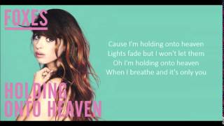 Foxes - Holding Onto Heaven (Lyrics)