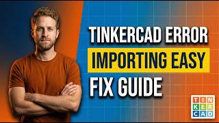 Tinkercad Error Importing (Easy Fix Guide)