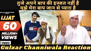 Gulzaar Chhaniwala IJJAT Reaction by Captain Tau Haryanavi Actor | New Haryanvi Song 2021