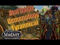 Battle for Azeroth - MYTHIC + Atal'Dazar Level 2! Tyrannical! Demonology Warlock POV with Logs!