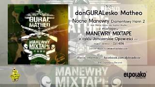 19. donGURALesko Matheo - Nocne Manewry (Diamentowy Hann 2) feat. Maciej Szwarc aka. Kapitan Wsystko