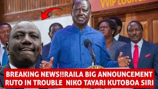 BREAKING NEWS !!RAILA BIG ANNOUNCEMENT RUTO IN DANGER RAILA MESSAGE TO KENYANS