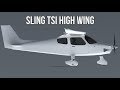 A New Sling TSi High Wing Introduced