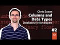 Columns and Data Types: Databases for Developers #2