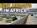 Top 10 Best Airports In Africa 2023