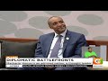 jklive kenya s diplomatic battlefronts with amb. macharia kamau part 2