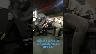 Bench press 107.5Kg /237lbs x 3 All time PR