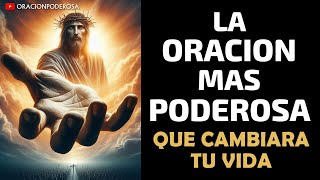 La Oración más Poderosa que Cambiará tu Vida! Súper Milagrosa!⚡🙏