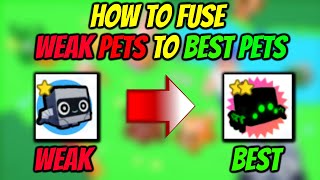 *OP and CHEAP fusing method* How to fuse weak pet to best pet  in Pet Simulator X