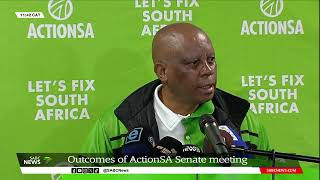 Media briefing on the outcomes of the ActionSA senate meeting