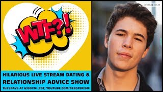 WTF? WEDNESDAY! #Dating #Relationship #Advice #Questions & Answers (8/26/20)