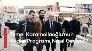 #Vlog:1 - Temel Karamollaoğlu’nun Seçim Programı Nasıl Geçiyor?