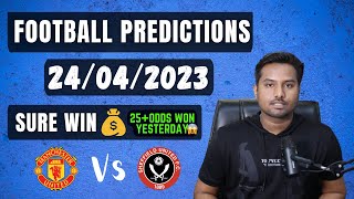 Football Predictions Today 24/04/2024 | Soccer Predictions | Football Betting Tips - EPL Prediction