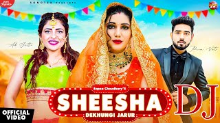 Sapna Chaudhary : Shesha dekhungi jaroor | Ak Jatti | New Haryanvi Songs Haryanavi 2021 | Dj Remix