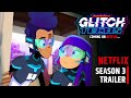 Glitch Techs Season 3 Trailer Release Update