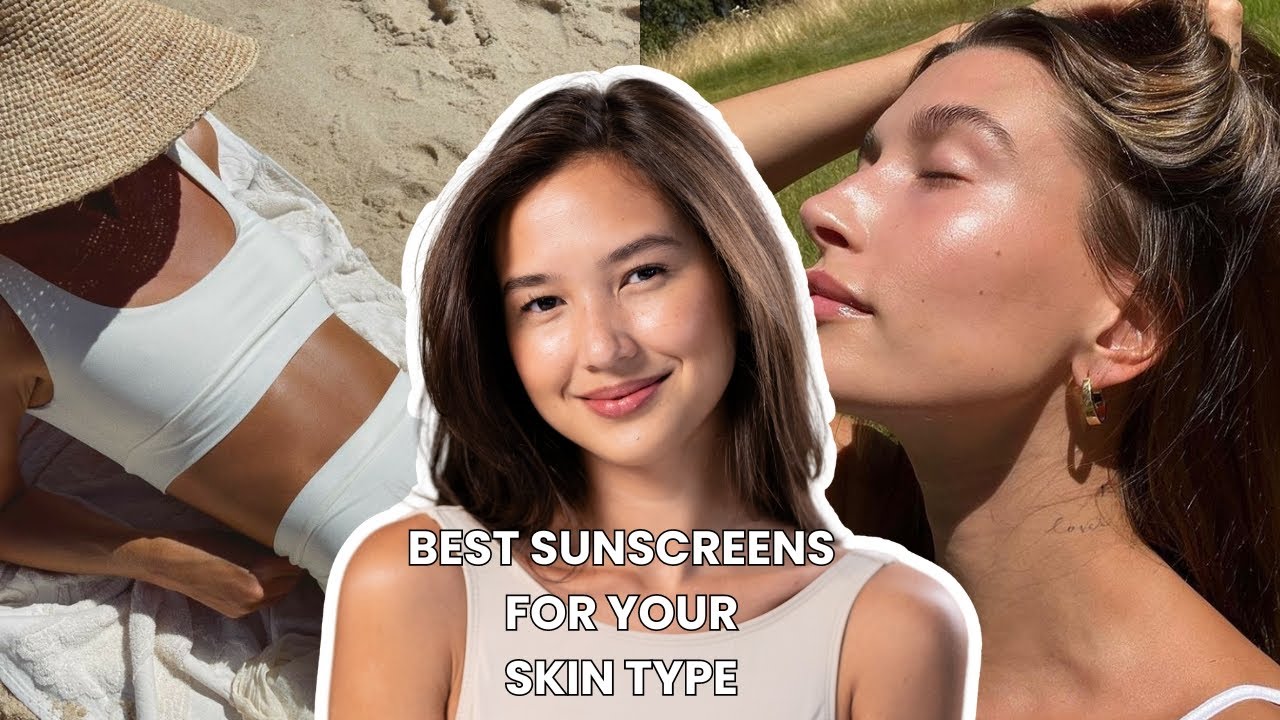 Here's The BEST Sunscreens For Your Skin Type In 2024 - YouTube