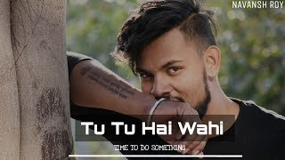 Tu Tu Hai Wahi Cover by Rahul Jain Yeh waada Raha | romantic video | love story 2018 | 90s
