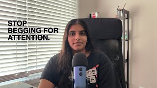 stop begging for attention (a wake-up call)