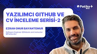 Junior Yazılımcı Github ve CV İnceleme -2 | Konuğumuz Akbank Software Engineer Ezran Onur Bayantemur