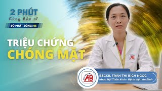 TRIỆU CHỨNG CHÓNG MẶT CÓ PHẢI LÀ BỆNH LÝ ? - BỆNH VIỆN AN BÌNH