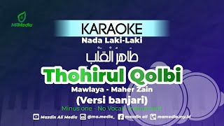 Karaoke Thohirul Qolbi | Mawlaya | Nada Laki-laki | Versi Banjari | طاهر القلب