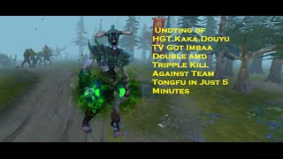 Undying of HGT.Kaka.Douyu TV Got Imbaa Double and Tripple Kill Against Team Tongfu in Just 5 Minutes