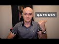 How to transition from Software Testing to Software Development (QA to Dev) | How I made the move