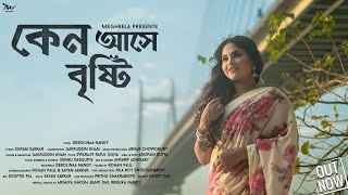 Keno Ase Bristi | Debolinaa Nandy | Arnab | Jakir | Rohan | Meghbela | Bengali New Song 2020