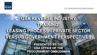 GSA Reverse Industry Day: Leasing Process- Private Sector versus Government Perspectives