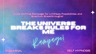The Universe Breaks Rules for Me: State Shifting Rampage for Limitless Possibilities!