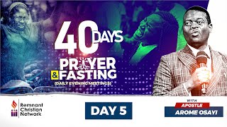 DAY 5 || 40 DAYS PRAYER AND FASTING || APOSTLE AROME OSAYI