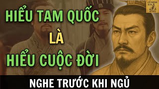 Đọc Tam Quốc Hiểu Mình - Hiểu Cuộc Đời| Audio Tam Quốc