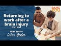 Introduction to Returning to Work After Brain Injury (Part 1 of 3)