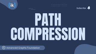 6. Path Compression