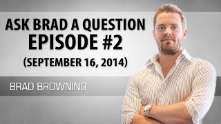 Ask Brad A Question Episode 2 (September 16, 2014) - Get Your Ex Back