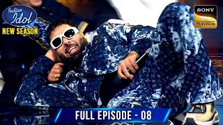 Badshah पर किसका Performance देखकर छा गया नशा? | Indian Idol S15 | Ep 8 | Full Episode