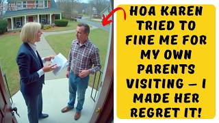 HOA Karen Tried to Fine Me for My Own Parents Visiting – I Made Her Regret It! | r/EntitledPeople