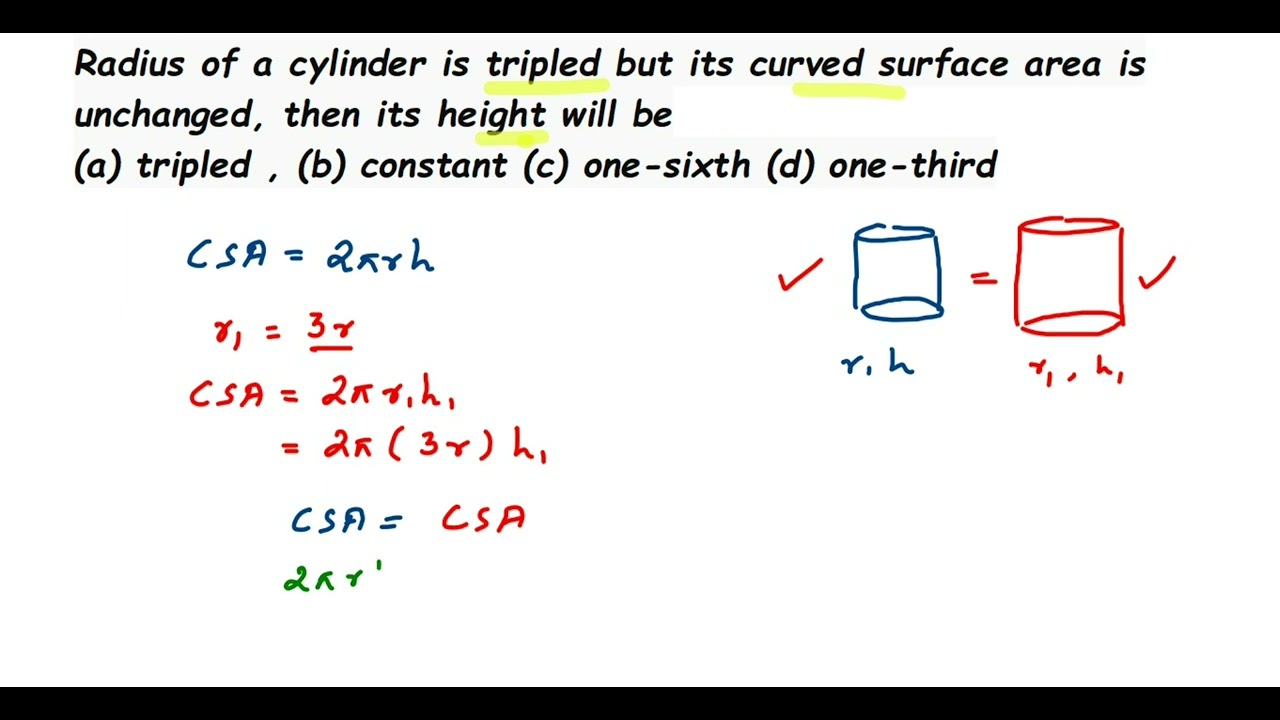 Radius Of A Cylinder Is Tripled But Its Curved Surface Area Is ...