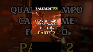 QUANTO TEMPO CADA GAME FOI FEITO⏰ PARTE 2 #shorts