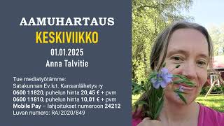 Aamuhartaus keskiviikko 01.01.2025 - Anna Talvitie