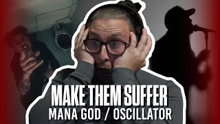 DOUBLE METAL REACTION! Make Them Suffer - Mana God / Oscillator!