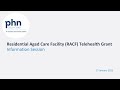 Residential Aged Care Facility (RACF) Telehealth Grant Information Session